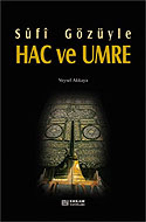 Sufi Gözüyle Hac ve Umre
