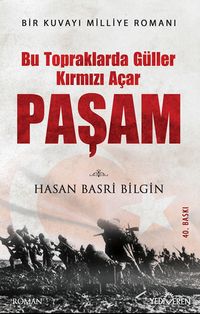 Paşam Bu Topraklarda Güller Kırmızı Açar 