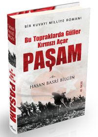 Paşam (Ciltli) Bu Topraklarda Güller Kırmızı Açar 