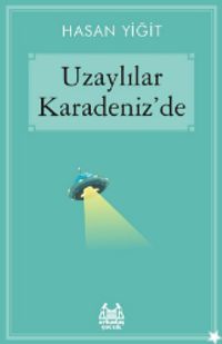 Uzaylılar Karadeniz'de