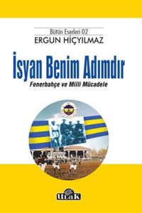 İsyan Benim Adımdır Fenerbahçe ve Milli Müdahale