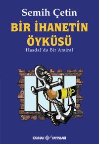 Bir İhanetin Öyküsü & Hasdal'da Bir Amiral