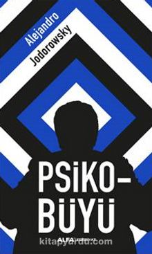 Psiko-Büyü - Alejandro Jodorowsky