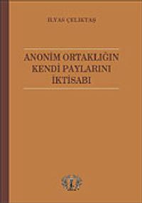 Anonim Ortaklığın Kendi Paylarını İktisabı