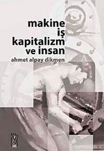 Makine, İş, Kapitalizm ve İnsan