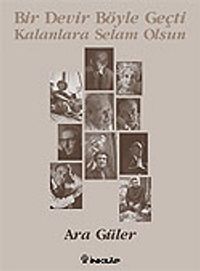 Bir Devir Böyle Geçti Kalanlara Selam Olsun