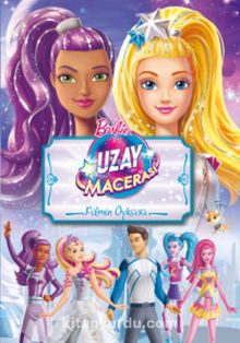 Barbie Uzay Macerası Filmin Öyküsü - Kolektif