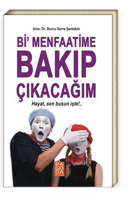 Bi' Menfaatime Bakıp Çıkacağım