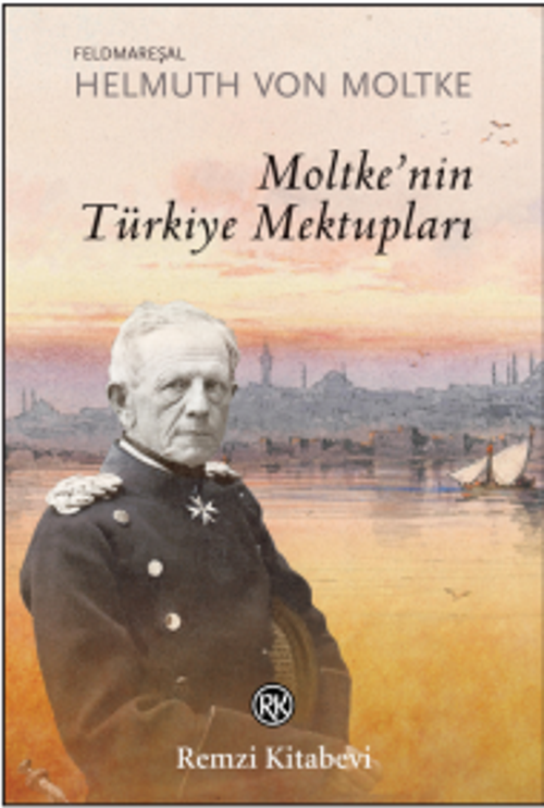 Moltke'nin Türkiye Mektupları