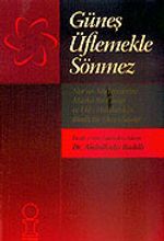 Güneş Üflemekle Sönmez