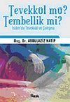 Tevekk&uuml;l m&uuml;? Tembellik mi?