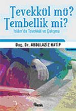 Tevekkül mü? Tembellik mi?