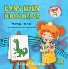 Dans Eden Dinozorlar Mimi'nin Serüvenleri 2 - Mavisel Yener