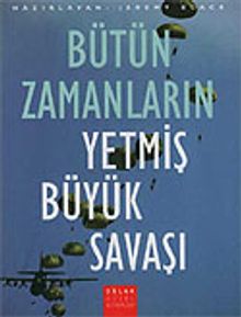 Bütün Zamanların Yetmiş Büyük Savaşı