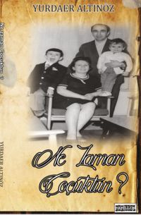 Ne Zaman Çocuktun?