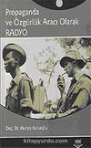 Propaganda ve Özgürlük Aracı Olarak Radyo