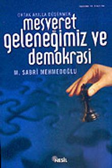 Meşveret Geleneğimiz ve Demokrasi