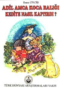 Adil Amca Koca Balığı Kediye Nasıl Kaptırdı