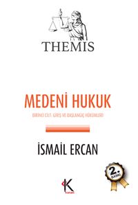 THEMIS Medeni Hukuk Cilt:1 & Giriş ve Başlangıç Hükümleri