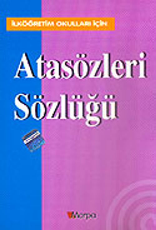 Atasözleri Sözlüğü / İlköğretim Okulları İçin