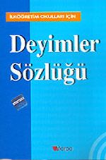 Deyimler Sözlüğü / İlköğretim Okulları İçin