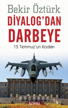Diyalog’dan Darbeye 15 Temmuz'un Kodları