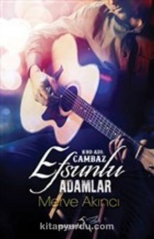 Efsunlu Adamlar Kod Adı: Cambaz - Merve Akıncı