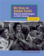 Bir Hınç ve Şiddet Tarihi & Kıbrıs'ta Statü Kavgası ve Etnik Çatışma