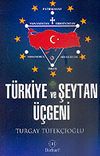 T&uuml;rkiye ve Şeytan &Uuml;&ccedil;geni