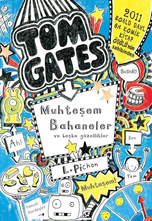 Tom Gates 3 / Muhteşem Bahaneler ve Başka Güzellikler
