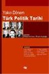 Yakın D&ouml;nem T&uuml;rk Politik Tarihi