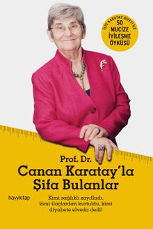 Prof. Dr. Canan Karatay’la Şifa Bulanlar