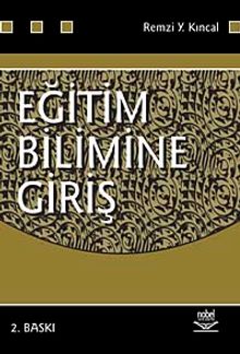 Eğitim Bilimine Giriş / Prof. Dr. Remzi Y. Kıncal