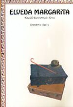 Elveda Margarita / Küçük Kentimizin Sonu