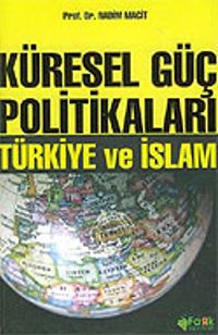 Küresel Güç Politikaları / Türkiye ve İslam