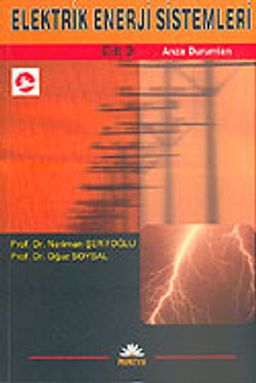 Elektrik Enerji Sistemleri Arıza Durumları Cilt 2