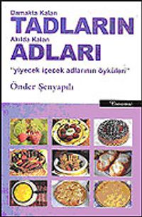 Damakta Kalan Tadların Akılda Kalan Adları