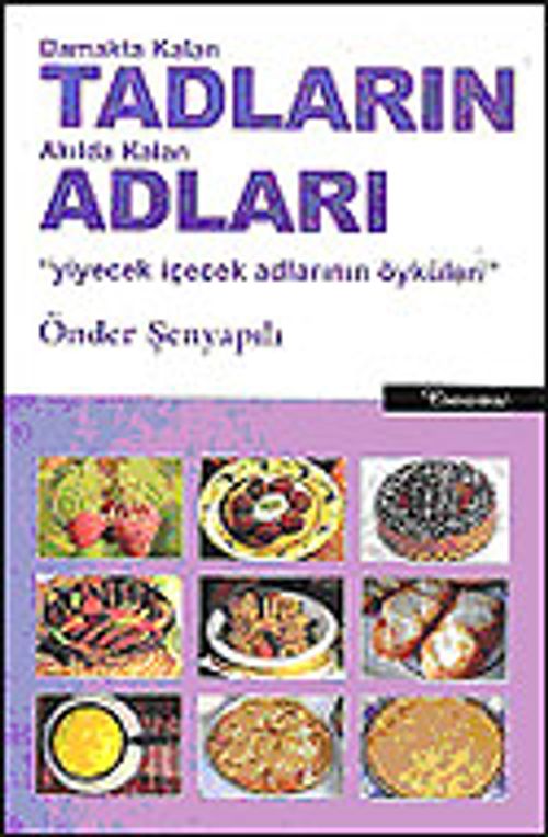 Damakta Kalan Tadların Akılda Kalan Adları