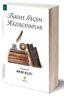 Tarihe Geçen Hazırcevaplar - Akın Alıcı