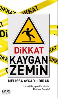 Dikkat Kaygan Zemin