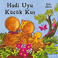Hadi Uyu Küçük Kuş / Orman Masalları