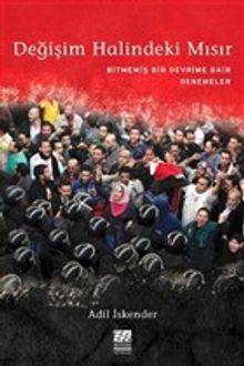 Değişim Halindeki Mısır & Bitmemiş Bir Devrime Dair Denemeler