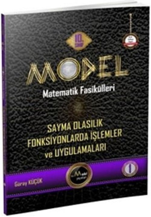 Model Matematik Fasikülleri 10. Sınıf Sayma Olasılık Fonksiyonlarda İşlemler ve Uygulamaları