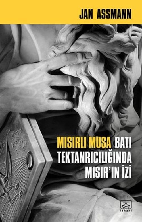 Mısırlı Musa & Batı Tektanrılıcığında Mısır'ın İzi