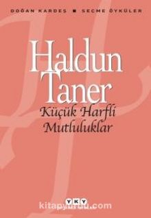 Küçük Harfli Mutluluklar - Haldun Taner