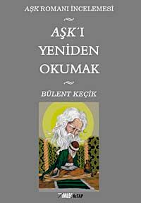 Aşk'ı Yeniden Okumak & Aşk Romanı İncelemesi