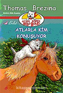 Ajan Köpek Bello Bond / Atlarla Kim Konuşuyor - Thomas Brezina