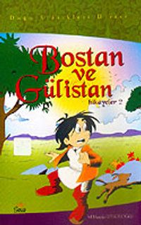 Bostan ve Gülistan'dan Hikayeler 2