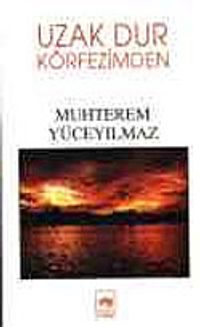 Uzak Dur Körfezimden