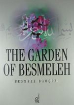 Besmele Bahçesi / The Garden Of Besmeleh
